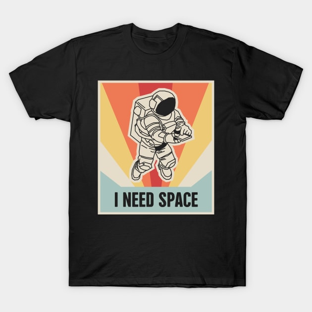 I Need Space – Astronaut Introvert T-Shirt by MeatMan